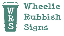 WRAP Compliant (3 Sizes) - Wheelie Rubbish Signs